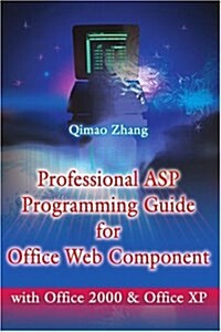 Professional ASP Programming Guide for Office Web Component: With Office 2000 and Office XP (Paperback)