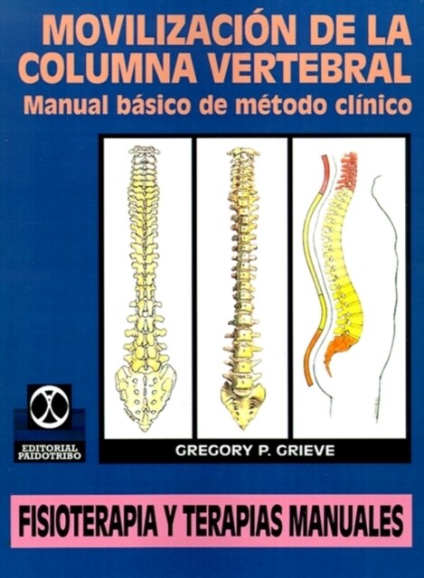 Movilizacion de la Columna Vertebral: Manual Basico de Metodo Clinico (Paperback)
