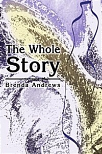 The Whole Story (Paperback)