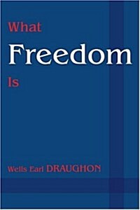 What Freedom Is (Paperback)