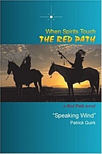 When Spirits Touch the Red Path: A Red Path Novel (Paperback)