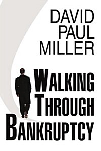 Walking Through Bankruptcy (Paperback)