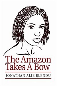 The Amazon Takes a Bow (Paperback)