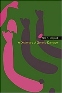 A Dictionary of Genetic Damage (Paperback)