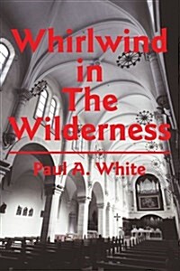 Whirlwind in the Wilderness (Paperback)