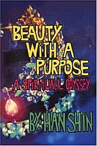 Beauty with a Purpose: A Spiritual Odyssey (Paperback)
