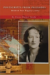 Postscripts from Palisades: Mildred Post Rippeys Story (Paperback)