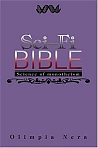 Sci-Fi Bible: Science of Monotheism (Paperback)