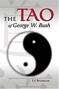 The Tao of George W. Bush (Paperback)