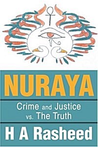 Nuraya: Crime and Justice vs. the Truth (Paperback)