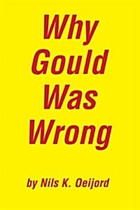 Why Gould Was Wrong (Paperback)