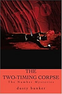 The Two-Timing Corpse: The Number Mysteries (Paperback)