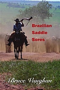 Brazilian Saddle Sores (Paperback)