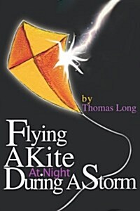 Flying a Kite at Night During a Storm (Paperback)