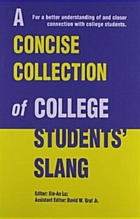 A Concise Collection of College Students Slang (Paperback)