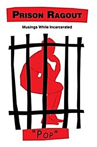 Prison Ragout: Musings While Incarcerated (Paperback)