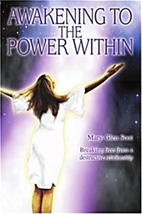 Awakening to the Power Within: Breaking Free from a Destructive Relationship (Paperback)