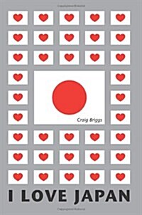 I Love Japan (Paperback)