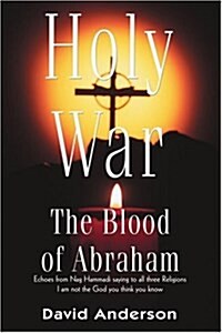 Holy War: The Blood of Abraham (Paperback)