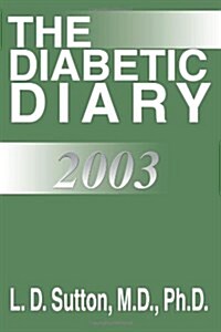 The Diabetic Diary 2003 (Paperback)