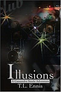 Illusions: A Cassandra Steele Adventure (Paperback)