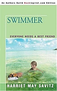 Swimmer: Everyone Needs a Best Friend (Paperback)