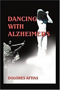 Dancing with Alzheimers (Paperback)