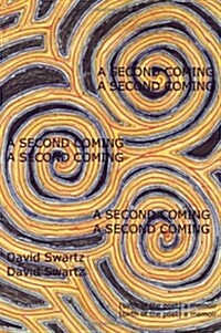 A Second Coming: [Birth of the Poet] a Memoir (Paperback)