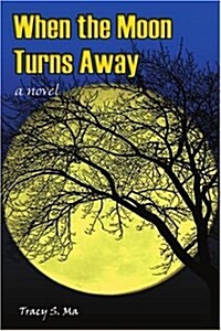 When the Moon Turns Away (Paperback)