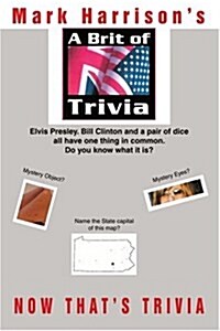 A Brit of Trivia: Now Thats Trivia (Paperback)