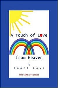 A Touch of Love from Heaven (Paperback)