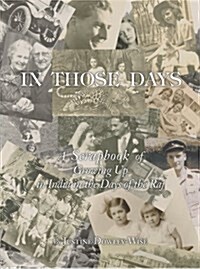 In Those Days: A Scrapbook of Growing Up in India in the Days of the Raj (Paperback)