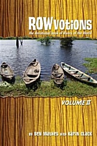 Rowvotions Volume II: The Devotional Book of Rivers of the World (Paperback)