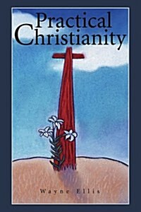 Practical Christianity (Paperback)