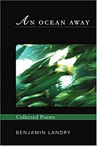 An Ocean Away: Collected Poems (Paperback)