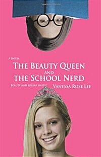The Beauty Queen and the School Nerd (Paperback)