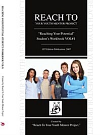 Reach To Your Youth Mentor Project: Reaching Your Potential Students Workbook VOL#1 (Paperback)