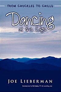 Dancing at the Edge: From Chuckles to Chills (Paperback)