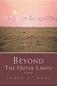 Beyond the Outer Limits (Paperback)