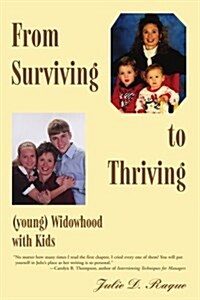 From Surviving to Thriving (Young) Widowhood with Kids (Paperback)