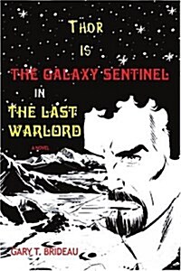 Thor Is the Galaxy Sentinel in the Last Warlord (Paperback)