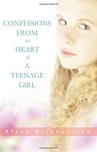 Confessions from the Heart of a Teenage Girl (Paperback)