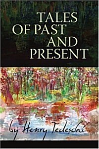 Tales of Past and Present (Paperback)