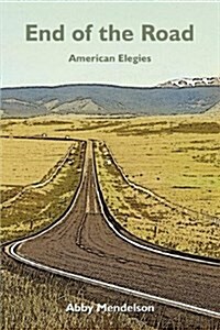 End of the Road: American Elegies (Paperback)