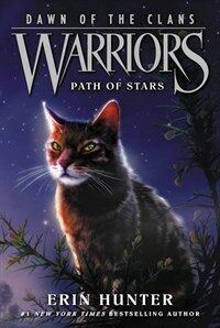 Warriors: Dawn of the Clans #6: Path of Stars (Paperback)