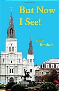 But Now I See! (Paperback)