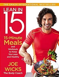 Lean in 15 : 15-minute meals and workouts to keep you lean and healthy / First U.S. edition
