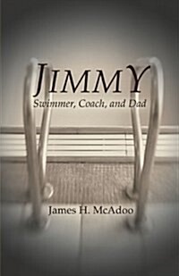 Jimmy: Swimmer, Coach, and Dad (Paperback)