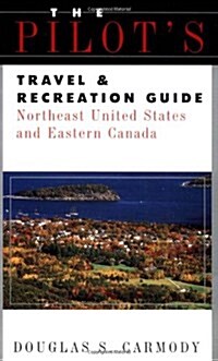 Pilots Travel & Recreation Guide Northeast (Paperback)