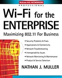 Wi-Fi for the Enterprise: Maximizing 802.11 for Business (Paperback)